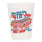 Clear plastic cup with 4th of July-themed design featuring a hot dog and text.