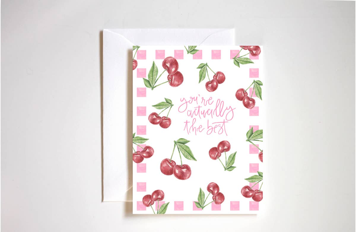 Greeting card with cherry design and "youre actually the best" text