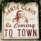 Santa Claus is Coming to Town Red Sign